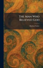 The Man Who Believed God