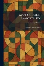 Man, God and Immortality