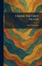 Under the Grey Olives