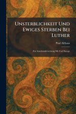 Unsterblichkeit Und Ewiges Sterben Bei Luther