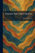 Under the Grey Olives