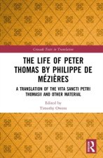 The Life of Peter Thomas by Philippe de Mezieres