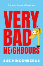 Very Bad Neighbours