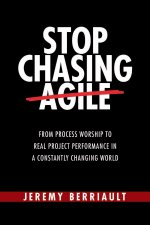 Stop Chasing Agile