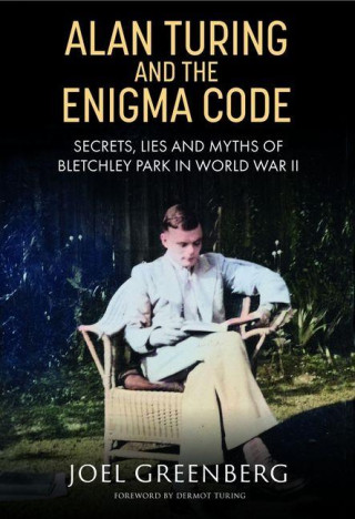 Alan Turing and the Enigma Code