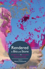 Rendered in Bits and Stone