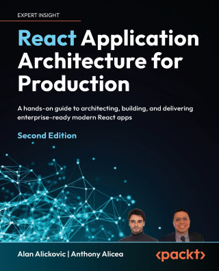 React Application Architecture for Production - Second Edition