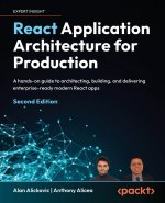 React Application Architecture for Production - Second Edition
