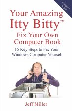 Your Amazing Itty Bitty™ Fix Your Own Computer Book