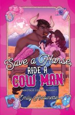 Save a Horse, Ride a Cow Man