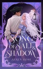 The Song of Salt and Shadow