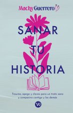 Sanar tu historia