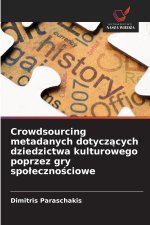 Crowdsourcing metadanych dotyczących dziedzictwa kulturowego poprzez gry społecznościowe