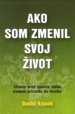 Ako som zmenil svoj život