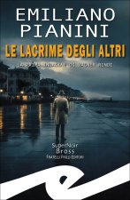 Lacrime degli altri. La prima indagine di Vagner Rindi