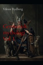 Germanisk mythologi Vol. I