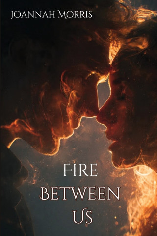 Fire Between Us
