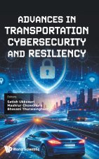 Advances In Transportation Cybersecurity And Resiliency