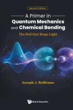 A Primer In Quantum Mechanics And Chemical Bonding: The Bell That Rings Light