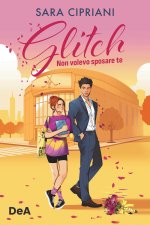 Glitch. Non volevo sposare te