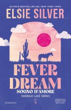 Fever dream. Sogno d'amore