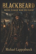 Blackbeard - Meine Flagge war ein Fluch