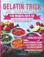 The Gelatin Trick for Weight Loss for Women Over 50