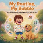 My Routine, My Bubble