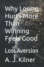 Why Losing Hurts More Than Winning Feels Good