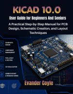 KiCad 10.0 User Guide for Beginners And Seniors