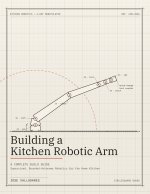 Building a Kitchen Robotic Arm