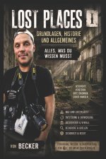 Lost Places I Grundlagen, Historie und Allgemeines - Alles, was du wissen musst