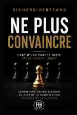 NE PLUS CONVAINCRE