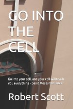GO INTO THE CELL