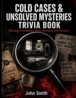 Cold Cases & Unsolved Mysteries Trivia Book