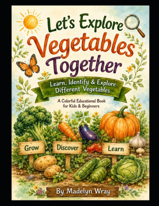 Let's Explore Vegetable Together