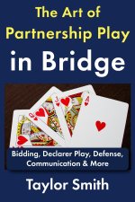 The Art of Partnership Play in Bridge