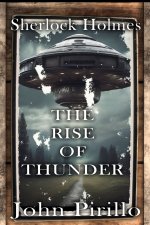 Sherlock Holmes, The Rise of Thunder