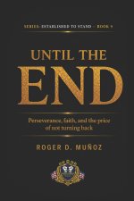 UNTIL THE END