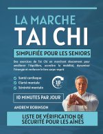 La marche Tai Chi simplifiée pour les seniors