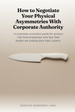 How to Negotiate Your Physical Asymmetries With Corporate Authority