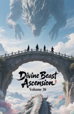 Divine Beast Ascension, Volume 38