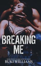 Breaking Me
