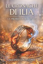 LE CRONACHE DI ILIA