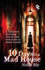 Ten Days in a Mad House