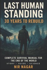 Last Human Standing 30 Years to Rebuild
