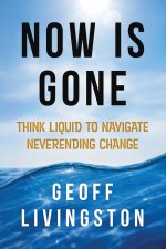 Now Is Gone