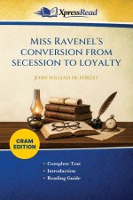 Miss Ravenel's Conversion From Secession to Loyalty (Cram Edition)