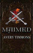 Maimed