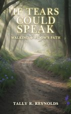 If Tears Could Speak
